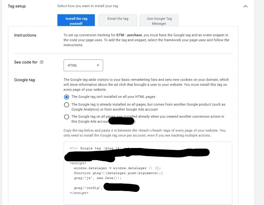 Kuvakaappaus Google Ads -hallintapaneelin Tag setup -näkymästä, jossa ohjeistetaan Google-tagin (gtag.js) manuaalinen asennus verkkosivuston HTML-koodiin GTM - purchase -konversioseurantaa varten. Kuvakaappaus Google Ads -hallintapaneelin Tag setup -näkymästä, jossa ohjeistetaan Google-tagin (gtag.js) manuaalinen asennus verkkosivuston HTML-koodiin GTM - purchase -konversioseurantaa varten.