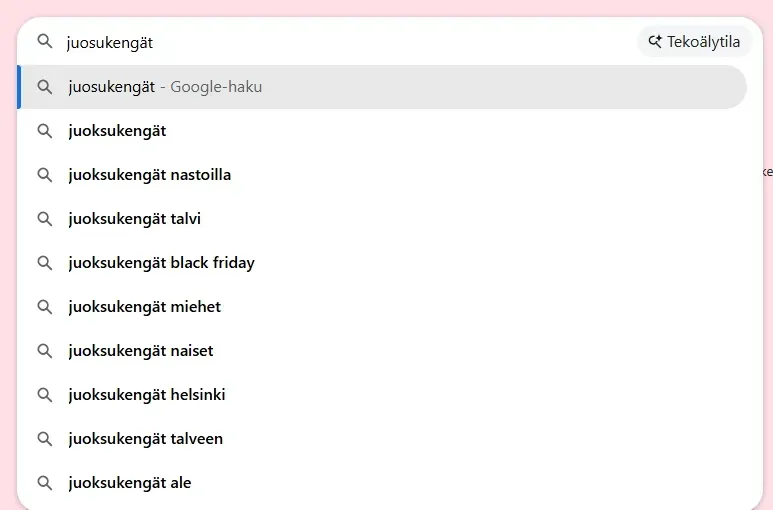 Ruutukaappaus Google-hakukentästä, jossa näkyy "juoksukengät"-hakusanan automaattisen täydennyksen ehdotuksia. Kuva havainnollistaa long tail -hakusanoja, kuten "juoksukengät nastoilla", "juoksukengät talvi" ja "juoksukengät ale", joita käytetään SEO-avainsanatutkimuksessa. Ruutukaappaus Google-hakukentästä, jossa näkyy “juoksukengät”-hakusanan automaattisen täydennyksen ehdotuksia. Kuva havainnollistaa long tail -hakusanoja, kuten “juoksukengät nastoilla”, “juoksukengät talvi” ja “juoksukengät ale”, joita käytetään SEO-avainsanatutkimuksessa.
